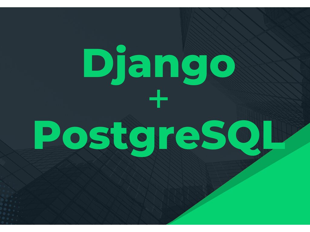 DjangoをPostgreSQLに接続する方法 | SIOS Tech. Lab